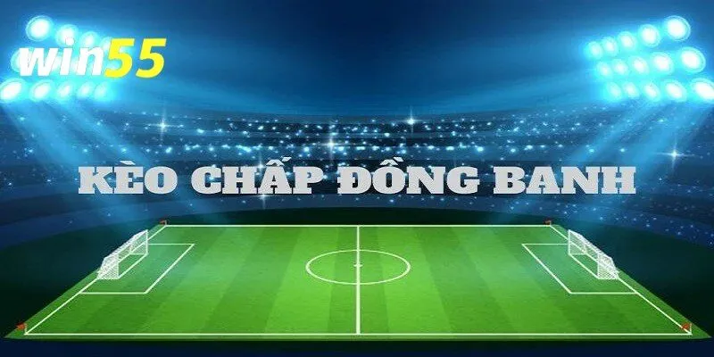 Tỷ lệ kèo châu Á đồng banh giúp phân định rõ thắng, thua từng trận